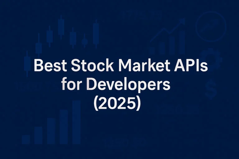 Best Stock Market APIs for Developers (2025)
