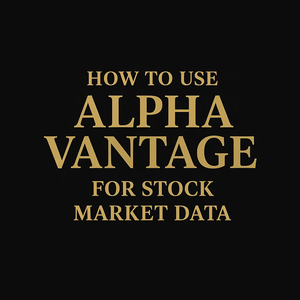 How to Use Alpha Vantage for Stock Market Data